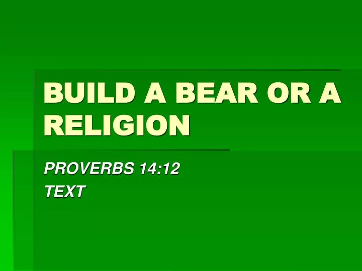 build a bear or a religion