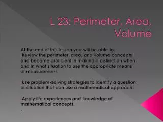 L 23: Perimeter, Area, Volume