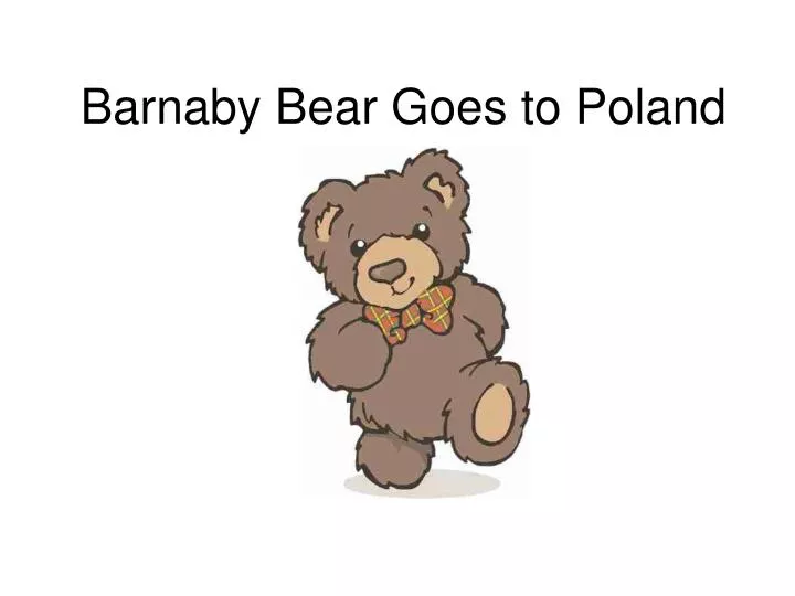 barnaby bear goes to poland