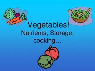 Vegetables!