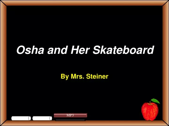 osha and her skateboard