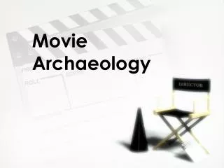Movie Archaeology