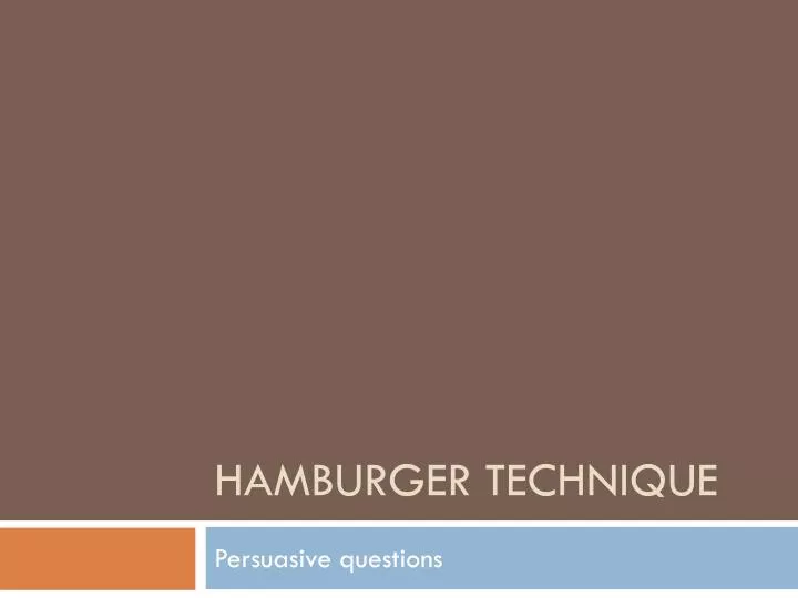 hamburger technique