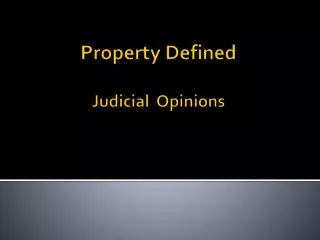 Property Defined Judicial Opinions