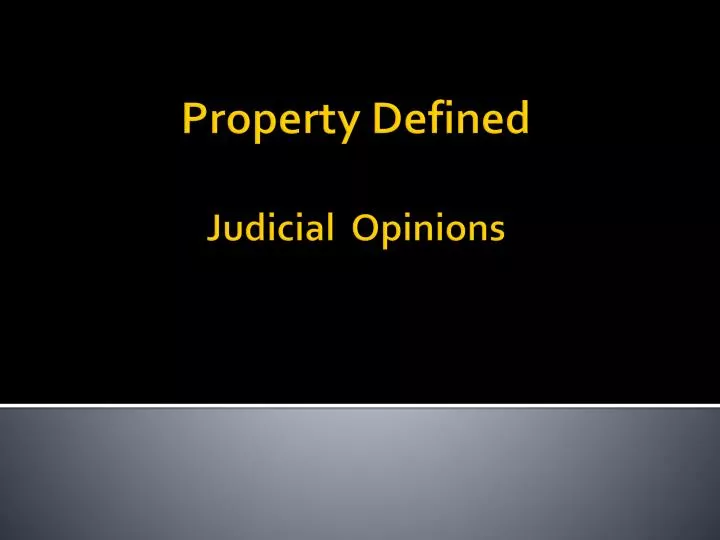 property defined judicial opinions