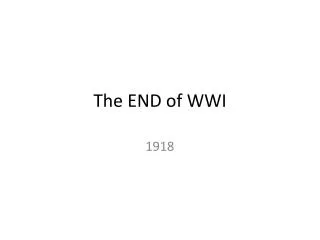 The END of WWI