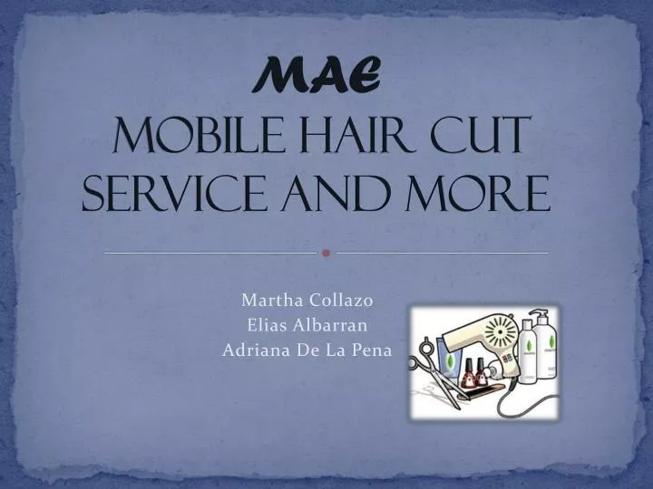 mae mobile hair cut service and more