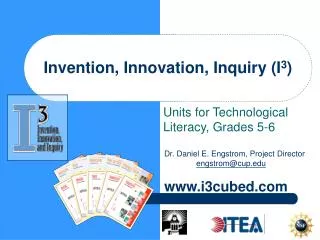 Invention, Innovation, Inquiry (I 3 )