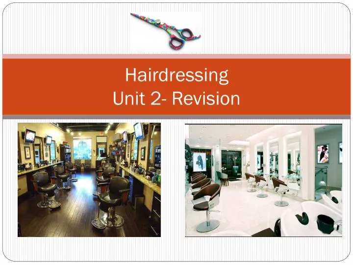 hairdressing unit 2 revision