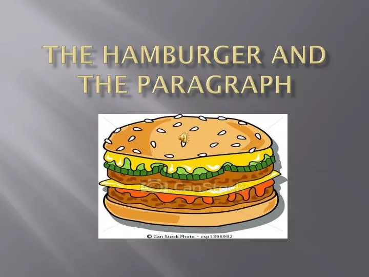 PPT - The Hamburger and the Paragraph PowerPoint Presentation, free ...