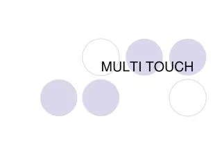 MULTI TOUCH