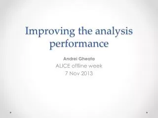 Improving the analysis performance