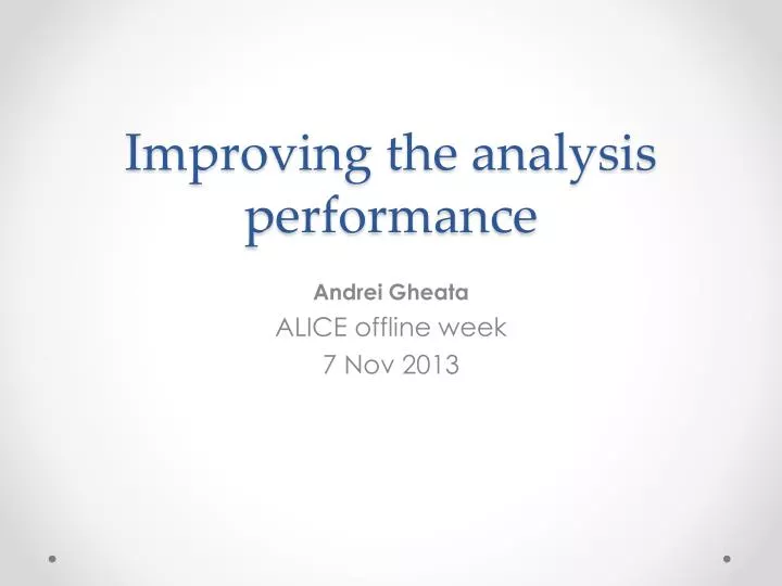 improving the analysis performance