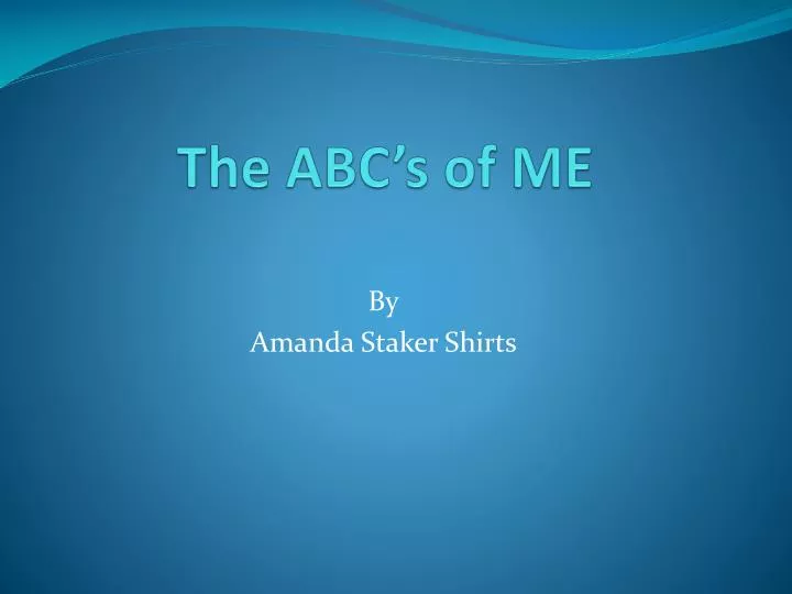 the abc s of me