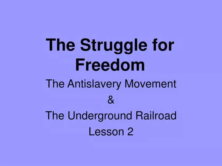 the struggle for freedom