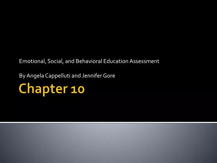 emotional social and behavioral education assessment by angela cappelluti and jennifer gore
