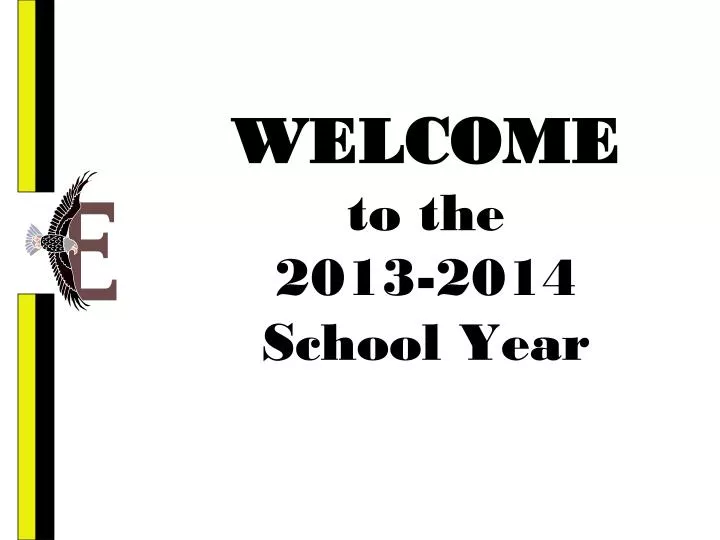 welcome to the 2013 2014 school year