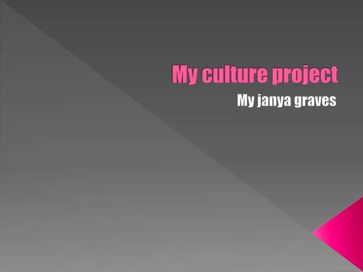 my culture project