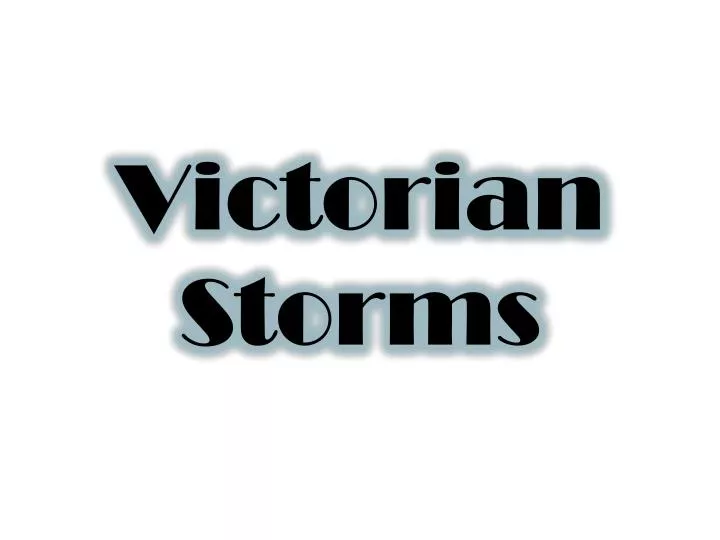 victorian storms