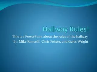 Hallway Rules!