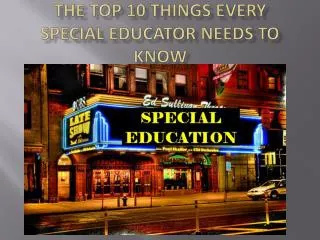 The Top 10 Things Every Special Educator Needs to Know