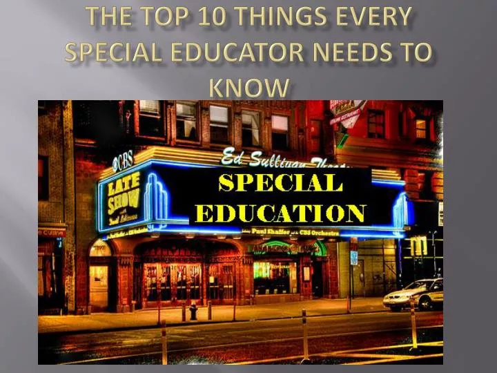 the top 10 things every special educator needs to know
