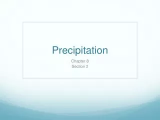 Precipitation