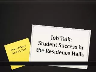 Job Talk: Student Success in the Residence Halls
