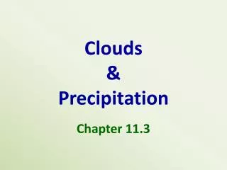 Clouds &amp; Precipitation