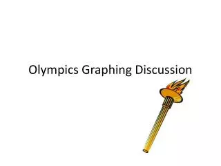 Olympics Graphing Discussion