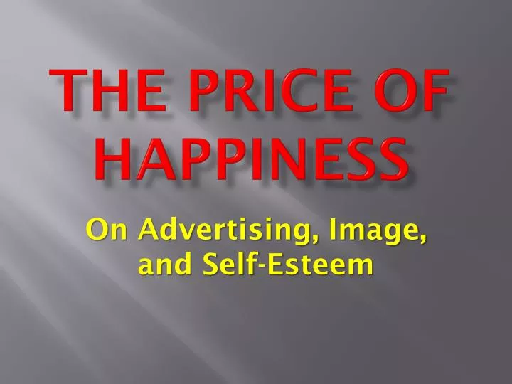 the price of happiness