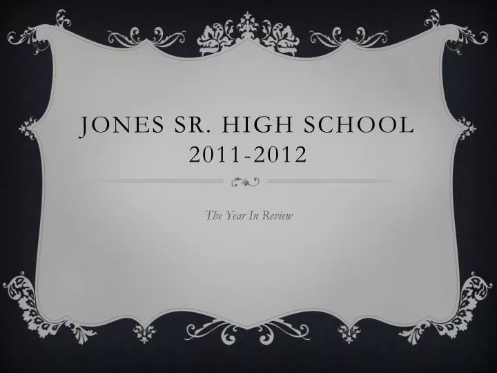 jones sr high school 2011 2012