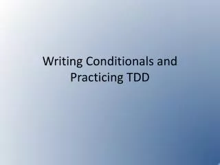 Writing Conditionals and Practicing TDD