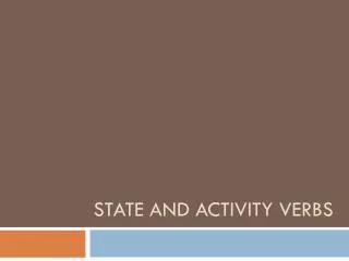 state and activity verbs