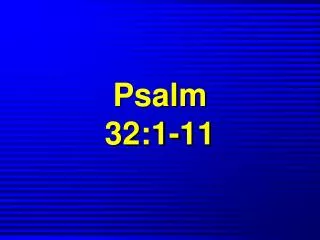 Psalm 32:1-11