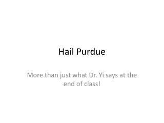 Hail Purdue