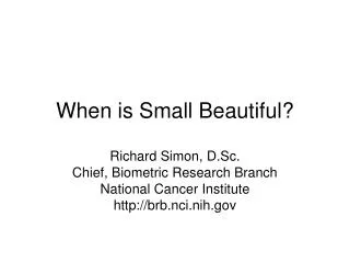 When is Small Beautiful?