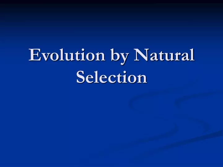 evolution by natural selection