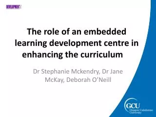 The role of an embedded learning development centre in enhancing the curriculum