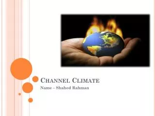 Channel Climate