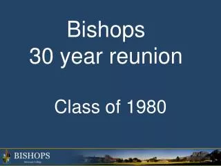 Bishops 30 year reunion
