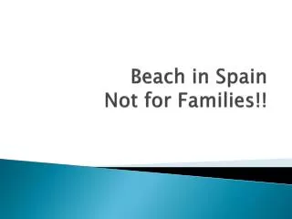 beach in spain not for families