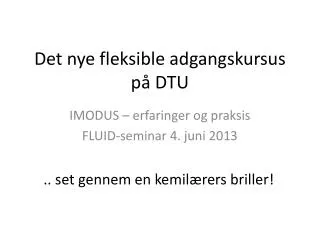 Det nye fleksible adgangskursus på DTU