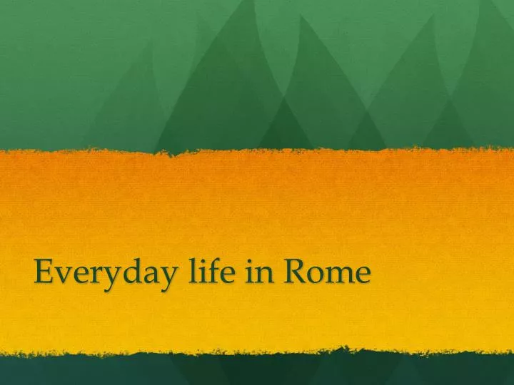 everyday life in rome