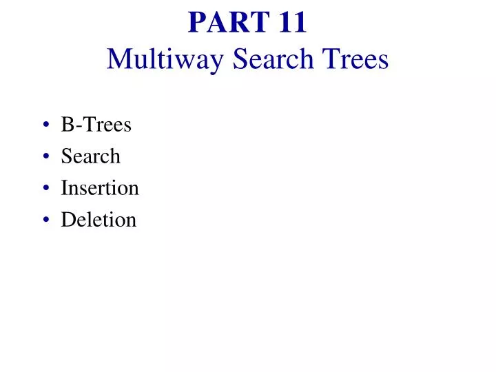 part 11 multiway search trees