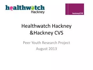 Healthwatch Hackney &amp;Hackney CVS