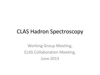 CLAS Hadron Spectroscopy