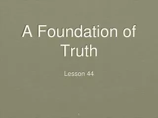 A Foundation of Truth