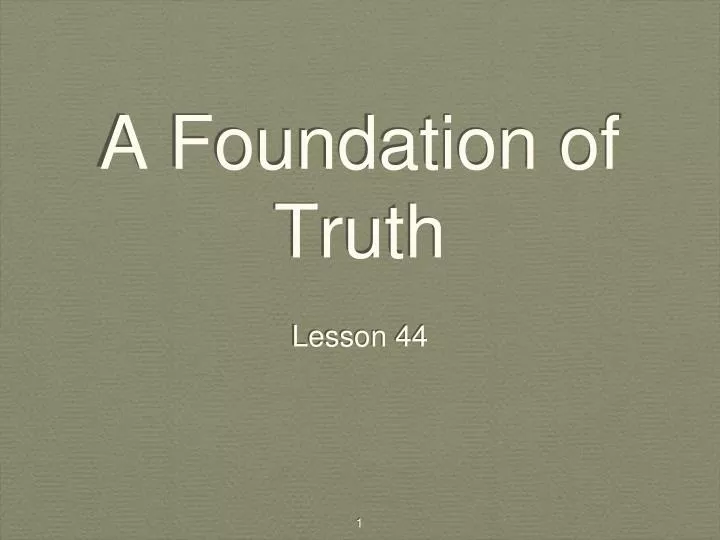 a foundation of truth