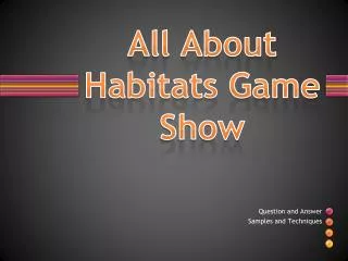 All About Habitats Game Show